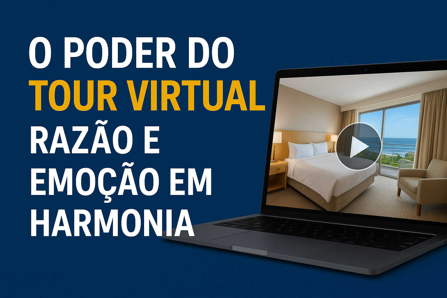 O poder do tour virtual: razão e emoção em harmonia